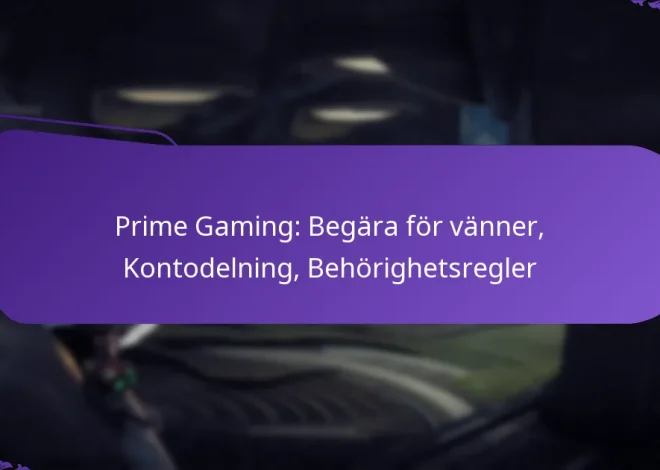 Prime Gaming: Begära för vänner, Kontodelning, Behörighetsregler