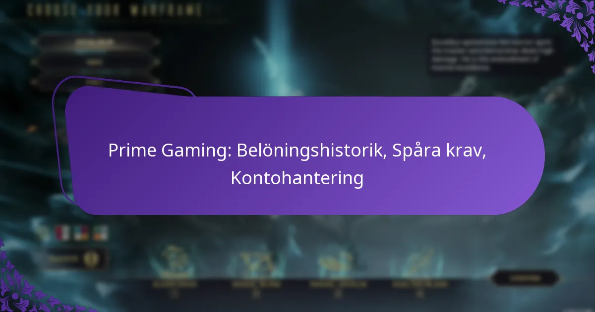 Prime Gaming: Belöningshistorik, Spåra krav, Kontohantering