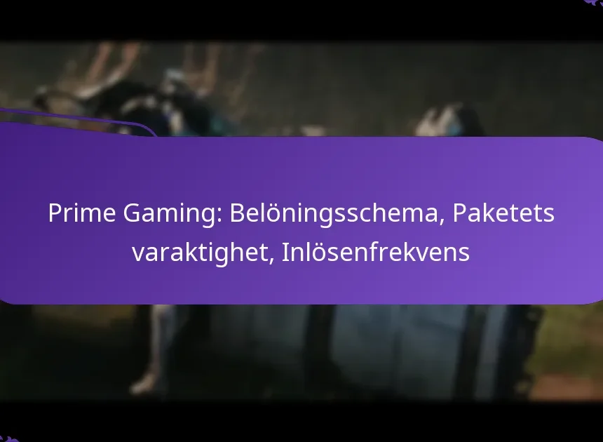 Prime Gaming: Belöningsschema, Paketets varaktighet, Inlösenfrekvens