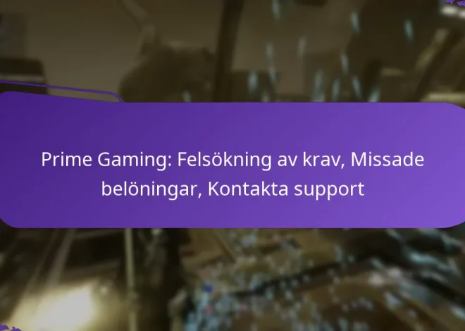 Prime Gaming: Felsökning av krav, Missade belöningar, Kontakta support