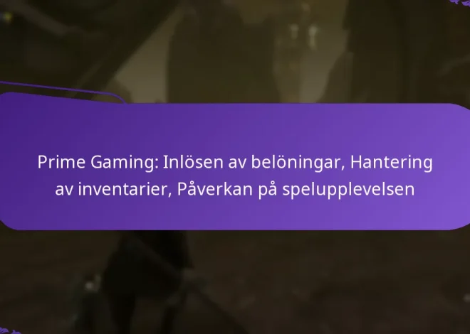 Prime Gaming: Inlösen av belöningar, Hantering av inventarier, Påverkan på spelupplevelsen