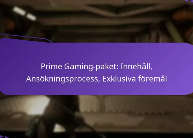 Prime Gaming-paket: Innehåll, Ansökningsprocess, Exklusiva föremål