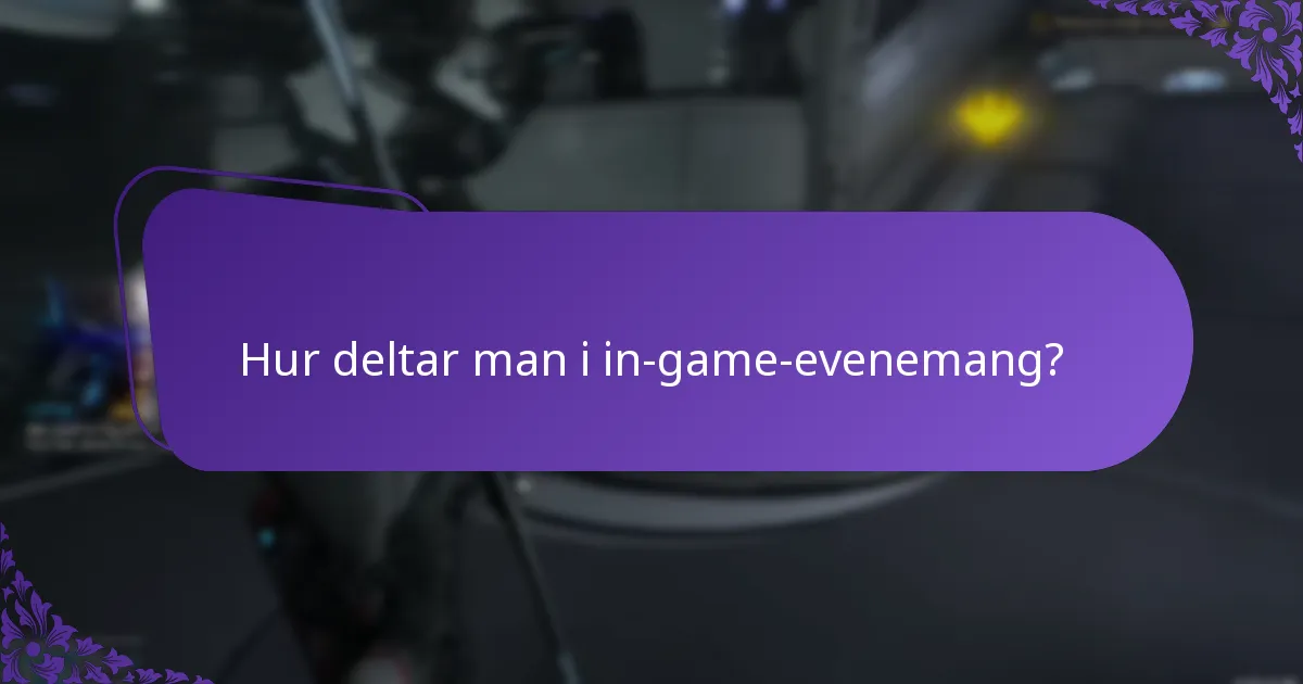 Hur deltar man i in-game-evenemang?