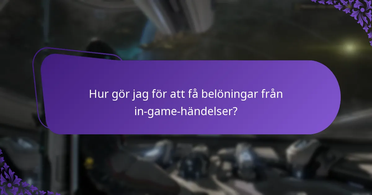 Hur gör jag för att få belöningar från in-game-händelser?