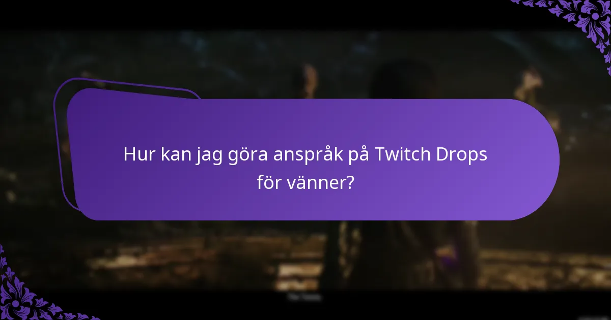 Vad är riktlinjerna för kontodelning för Twitch Drops?