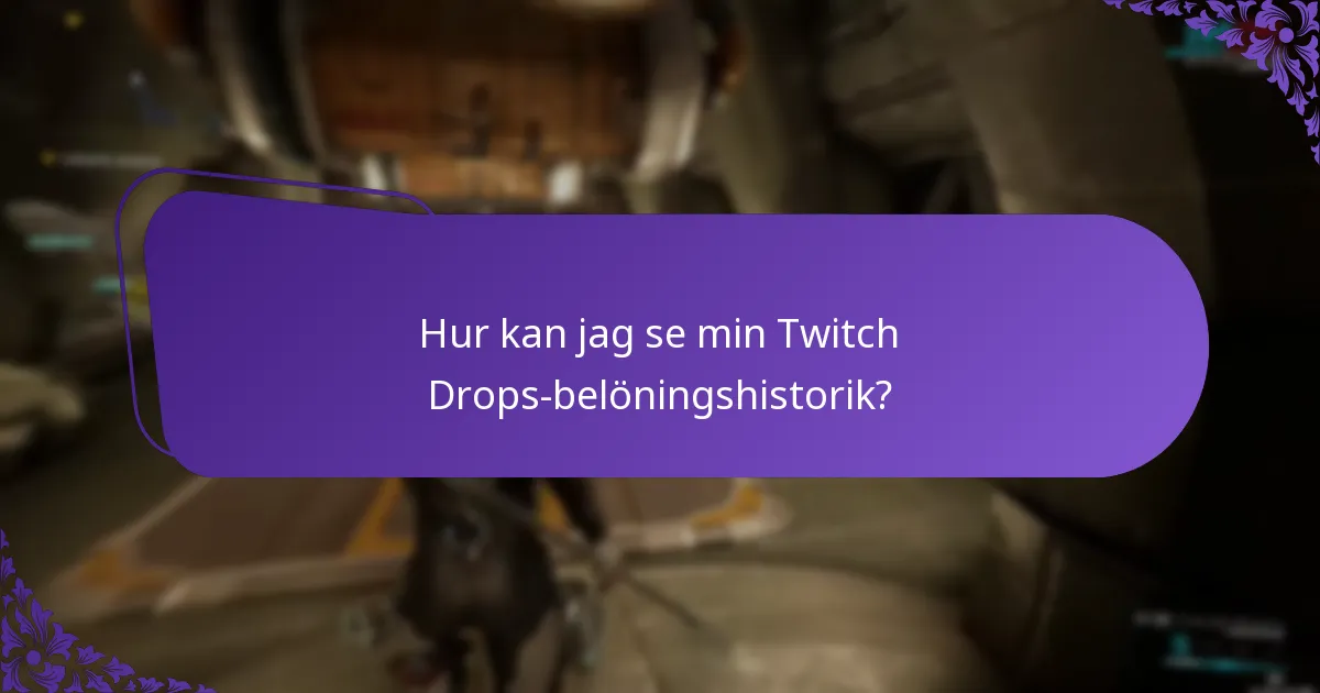 Hur spårar jag mina Twitch Drops-krav?