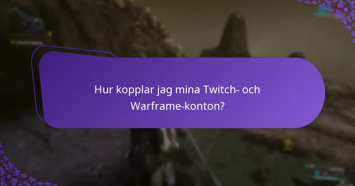 Hur kopplar jag mina Twitch- och Warframe-konton?