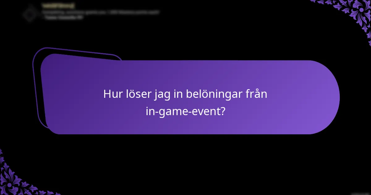 Hur löser jag in belöningar från in-game-event?