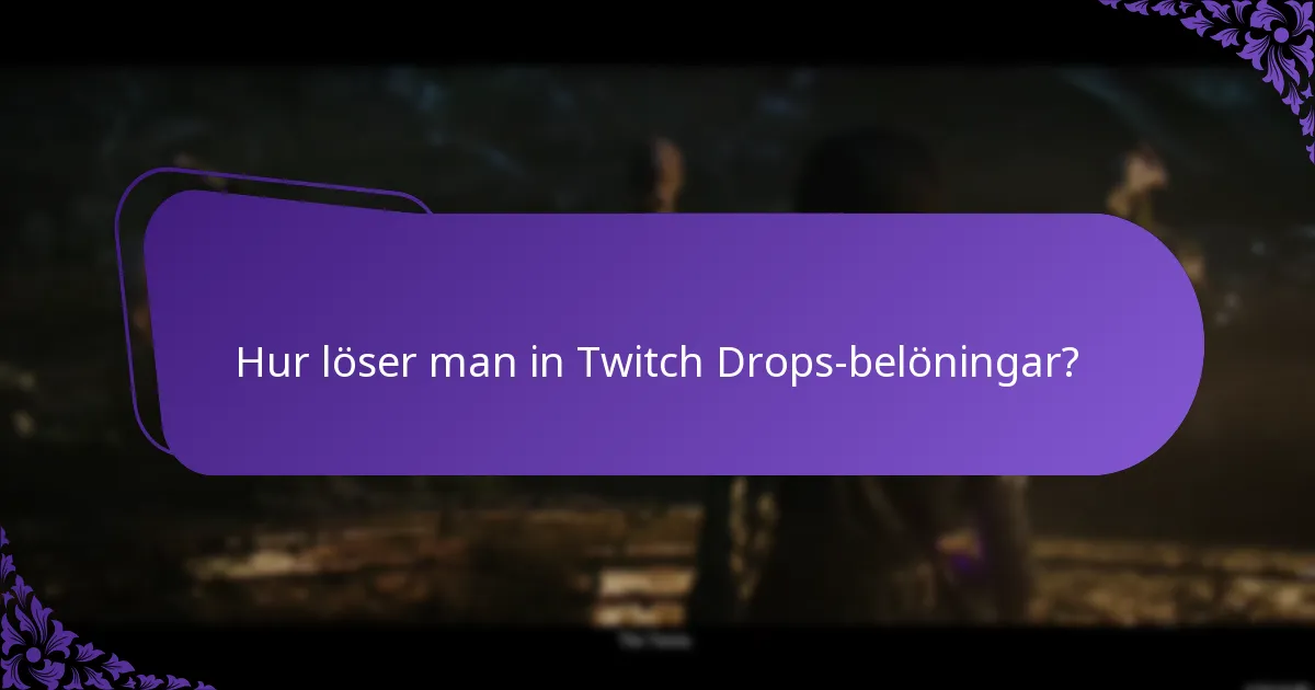 Vilken påverkan har Twitch Drops på spelupplevelsen?