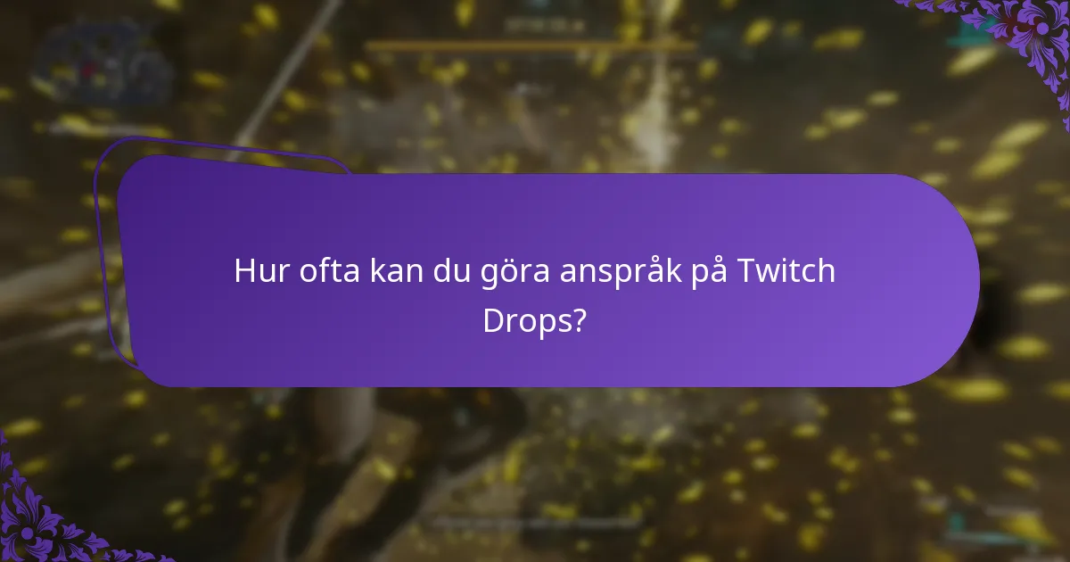 Vilka sändningar är berättigade till Twitch Drops?