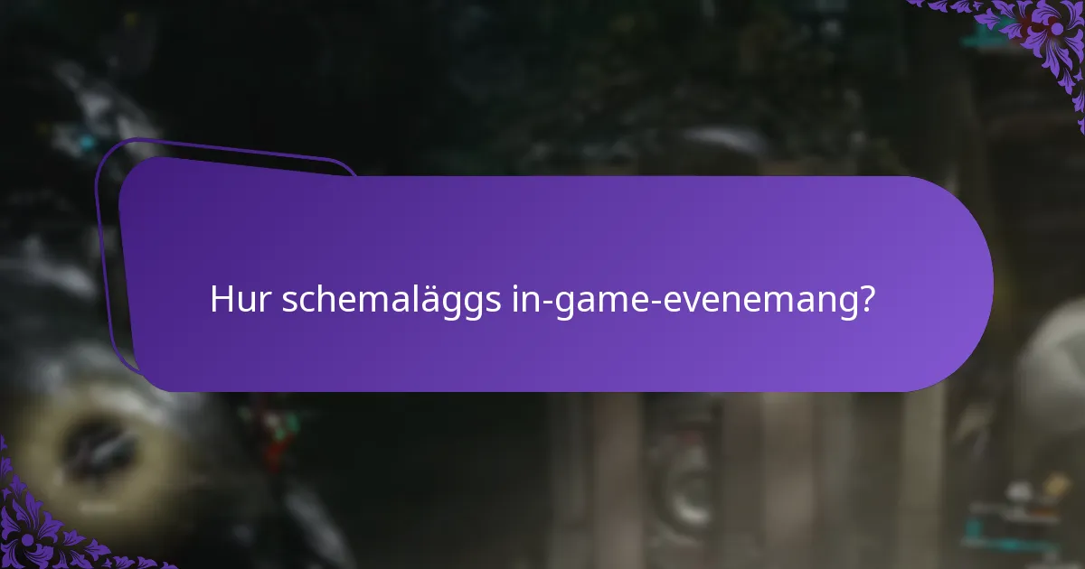 Hur schemaläggs in-game-evenemang?