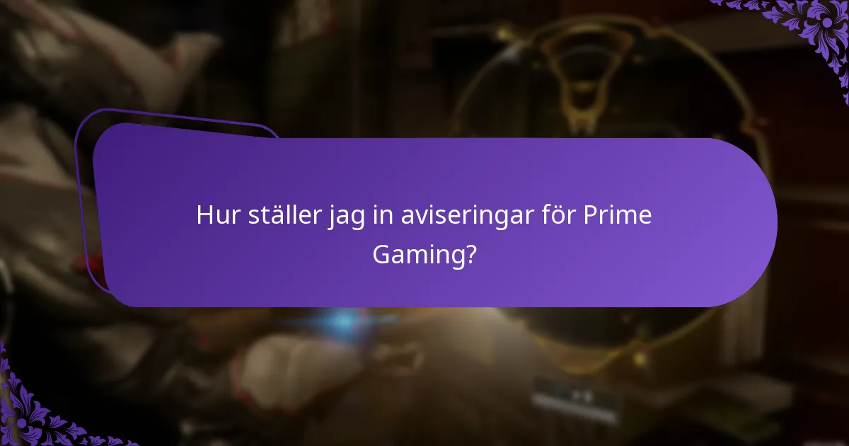 Vad är påminnelser i Prime Gaming?