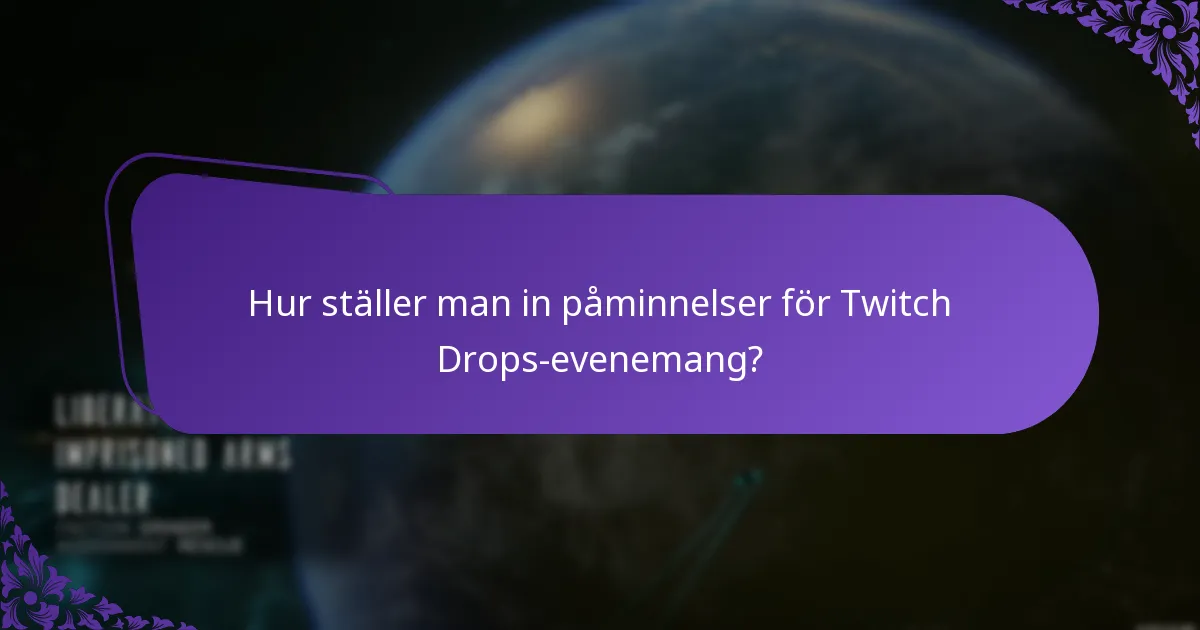 Hur får man meddelanden om att hämta Twitch Drops?