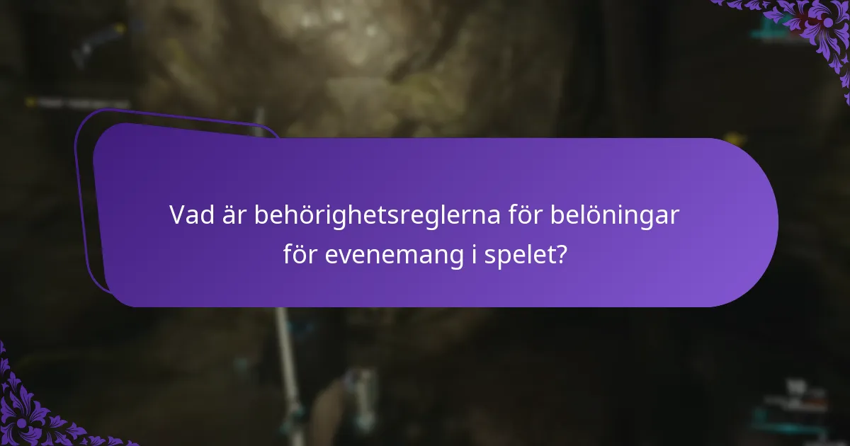 Vad är behörighetsreglerna för belöningar för evenemang i spelet?