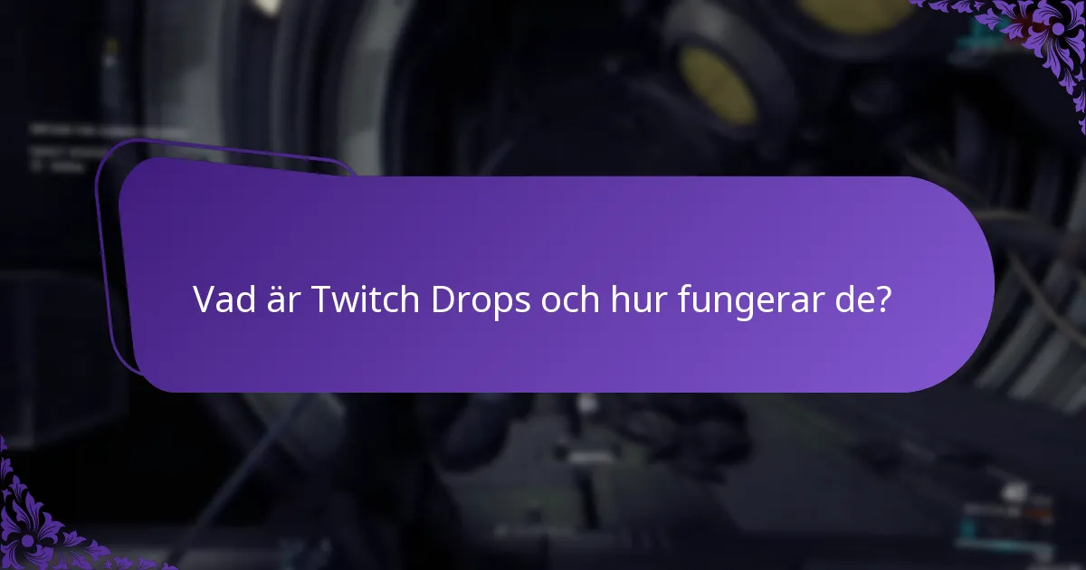 Vad är droppraterna för Twitch Drops?