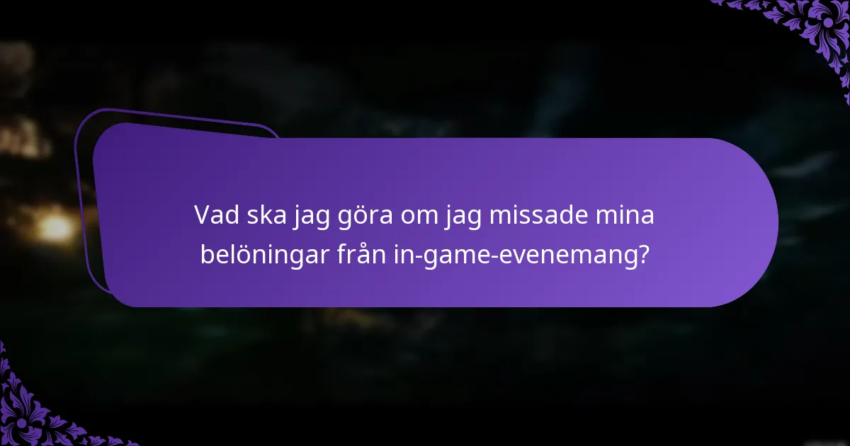 Hur kontaktar jag support för belöningar från in-game-evenemang?