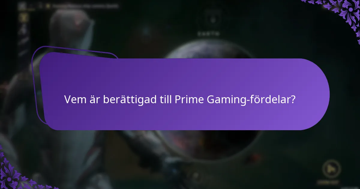 Vem är berättigad till Prime Gaming-fördelar?