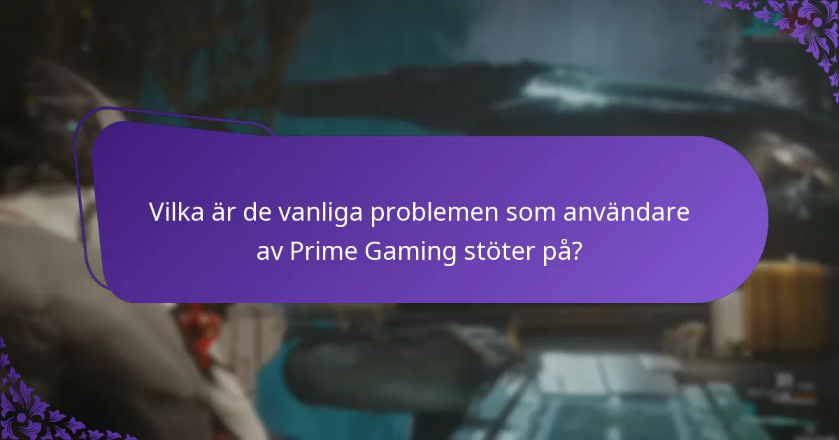 Vilka bästa metoder kan förbättra Prime Gaming-upplevelsen?