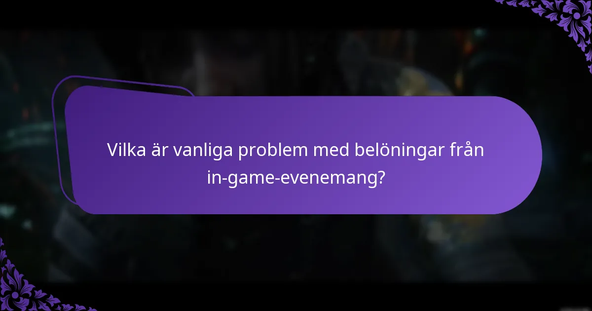 Vilka in-game-evenemang har de bästa belöningssystemen?