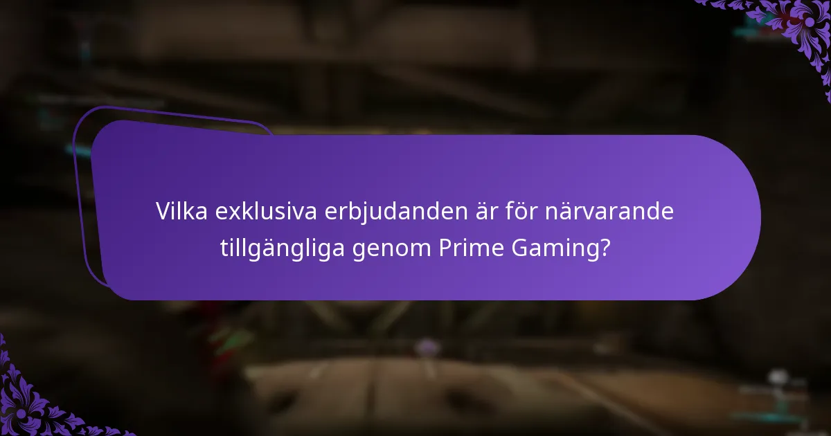 Hur kan användare effektivt utnyttja erbjudanden från Prime Gaming?